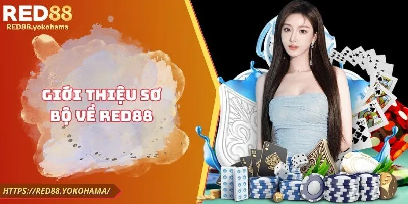 Giới thiệu sơ bộ về Red88